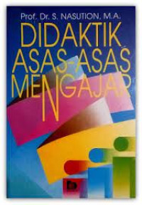Didatik Asas-Asas Mengajar