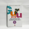 Guru dalam Implementasi Kurikulum 2013