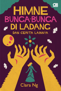 HIMNE BUNGA BUNGA DI LADANG DAN CERITA LAINNYA
