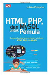 HTML PHP DAN MYSQL UNTUK PEMULA