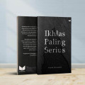 IKHLAS PALING SERIUS