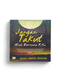 JANGAN TAKUT ALLAH BERSAMA KITA