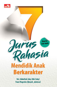 JURUS RAHASIA MENDIDIK ANAK BERKARAKTER