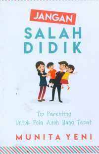 JANGAN SALAH DIDIK