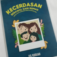 KECERDASAN BERAWAL DARI RUMAH