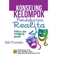 KONSELING KELOMPOK PENDEKATAN REALITA: PIlihan dan Tanggung Jawab