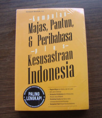 KUMPULAN MAJAS,PANTUN & PERIBAHASA; Plus Kesustraan Indonesia