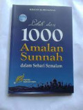 LEBIH DARI 1000 AMALAN SUNNAH DALAM SEHARI SEMALAM