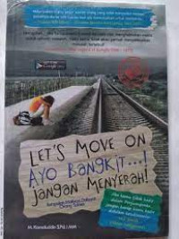 Let's Move On Ayo Bangkit...! Jangan Menyerah