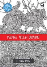 MADURA, AKULAH DARAHMU