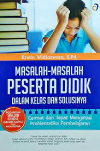 MASALAH MASALAH PESERTA DIDIK DALAM KELAS DAN SOLUSINYA