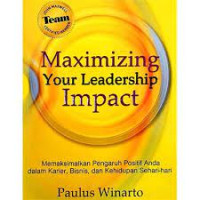MAXIMIZING YOUR LEADERSHIP IMPACT