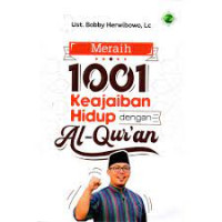 MERAIH 1001 KEAJAIBAN HIDUP DENGAN AL-QURAN