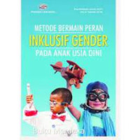 METODE BERMAIN PERAN INKLUSIF  GENDER PADA ANAK USIA DINI