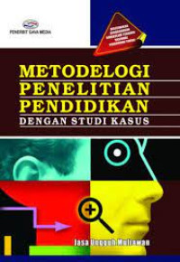 METOLOGI PENRLITIAN PENDIDIKAN DENGAN STUDI KASUS