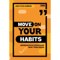 MOVE ON YOUR HABITS
