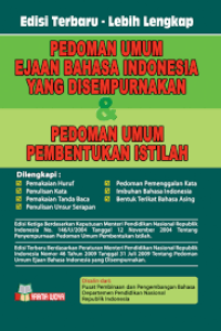Pedoman Umum Ejaan Bahasa Indonesia yang Disempurnakan & Pedoman Umum Pembentukan Istilah