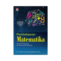 PEMBELAJARAN MATEMATIKA; Berbasis Pengajuan dan Pemecahan Masalah