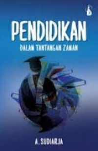 PENDIDIKAN DALAM TANTANGAN ZAMAM
