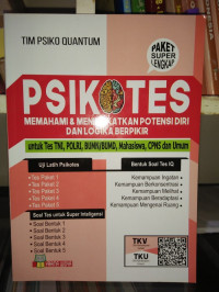 PSIKOTES MEMAHAMI DAN MENINGKATKAN POTENSI DIRI DAN LOGIKA BERFIKIR