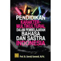 Pendidikan Karakter-Multikul Dalam Pembelajaran Bahasa Dan Sastra Indonesia