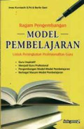Ragam pengembangan model pembelajaran untuk peningkatan profesionalitas guru