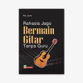 Rahasia Jago Bermain Gitar Tanpa Guru