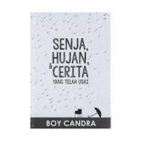 SENJA HUJAN & CERITA YANG TELAH USAI