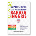 Super Simple Cara Praktis Kuasai Bahasa Inggris