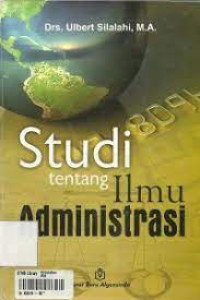 STUDI TENTANG ILMU ADMINISTRASI