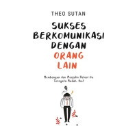 SUKSES BERKOMUNIKASI DENGAN ORANG LAIN