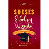 SUKSES SEBELUM WISUDA