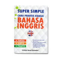 SUPER SIMPLE CARA PRAKTIS KUSAI BAHASA INGGRIS
