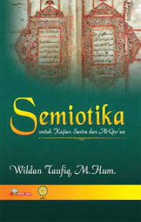 Semiotika ( Untuk Kajian Sastra dan AL-qur'an)