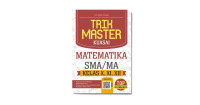 TRIK MASTER KUASI MATEMATIKA  SMA/MA KELAS X,XI,XII