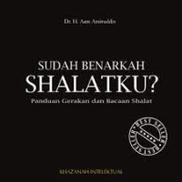 Sudah Benarkah Shalatku?