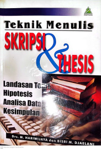 TEKNIK MENULIS SKRIPSI & THESIS