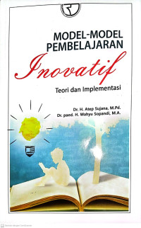 MODEL -MODEL PEMBELAJARAN INOVATIF ; TEORI DAN IMPLEMENTASI