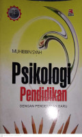 PSIKOLOGI PENDIDIKAN DENGAN PENDEKATAN BARU