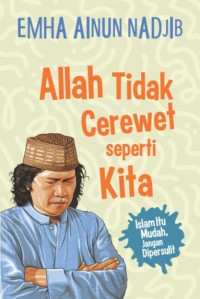 Allah Tidak Cerewet Seperti Kita