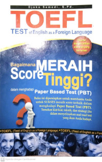 BAGAI MANA MERAIH SCORE TINGGI DALAM MENGHADAPI PAPER BASED TEST (PBT)
