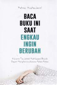 BACA BUKU INI SAAT ENGKAU INGIN BERUBAH