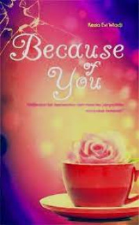 BECAUSE OF YOU