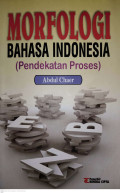 MORFOLOGI BAHASA INDONESIA (PENDEKATAN PROSES)