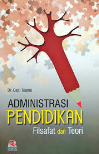 Image of Administrasi pendidikan filsasat dan teori