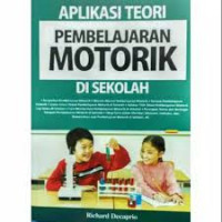 Image of Aplikasi Teori Pembelajaran Motorik di sekolah