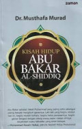 Kisah hidup Abu Bakar Al-Shiddiq