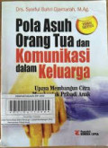 Pola asuh orang tua dan komunikasi orang tua