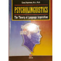 Psycholinguistics : the theory of language acquisition