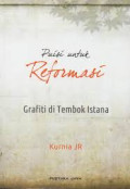 Puisi untuk Reformasi ( Grafiti di Tembok Istana )